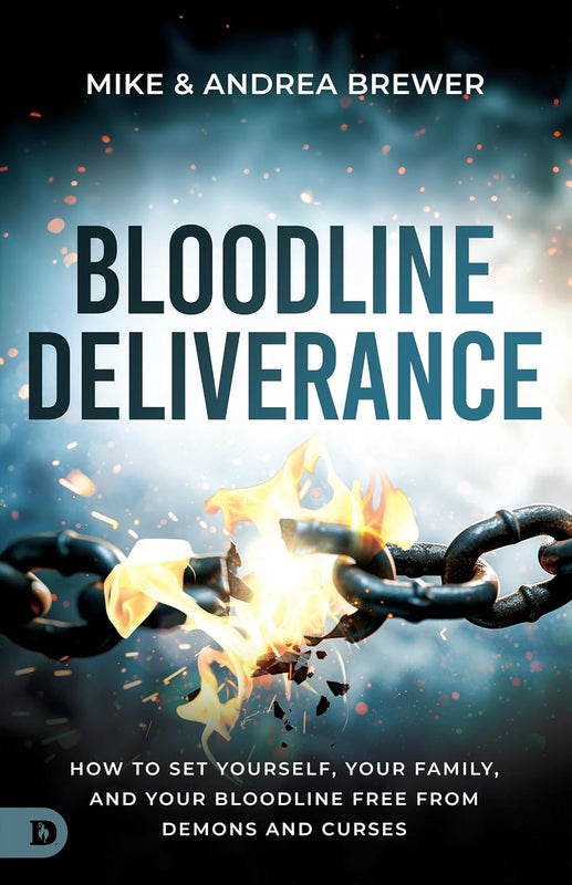 Bloodline Deliverance - Mike and Andrea Brewer