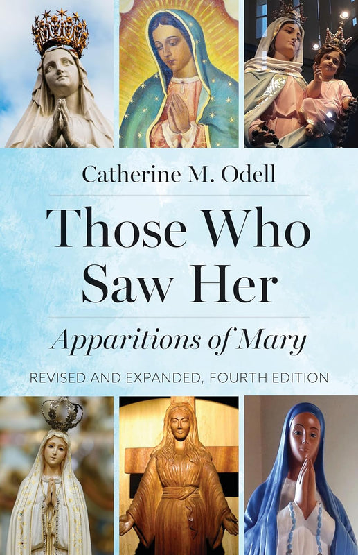 Those Who Saw Her (Revised and Expanded) - Catherine M. Odell