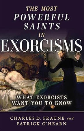 The Most Powerful Saints in Exorcism - Charles Fraune and Patrick O'Hearn