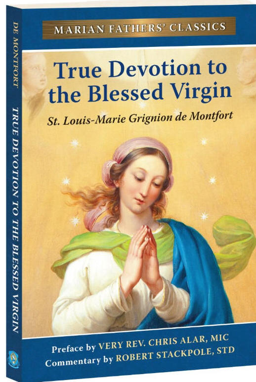 NEW! True Devotion to the Blessed Virgin - St. Louis Grignion de Montfort