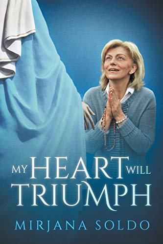My Heart Will Triumph - Mirjana Soldo