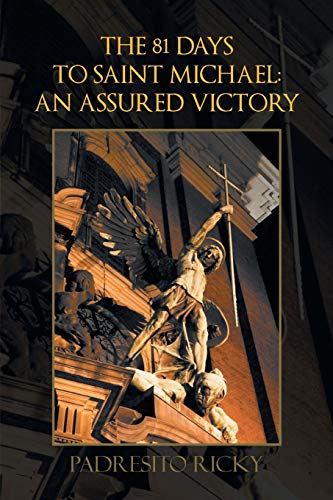 81 Days to St. Michael: An Assured Victory - Padresito Ricky