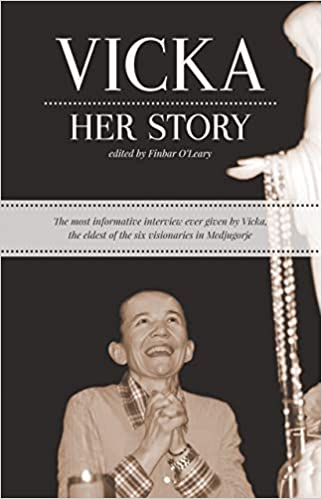 Vicka...Her Story - Finbar O'Leary