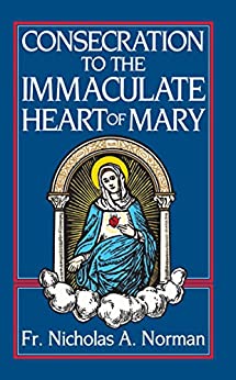 Consecration to the Immaculate Heart of Mary