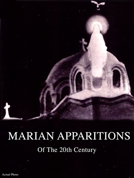 Marian Apparitions of the 20th Century - DVD