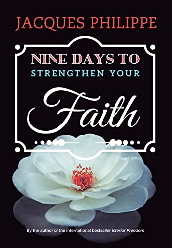 Nine Days to Strength Your Faith - Fr. Jacques Philippe