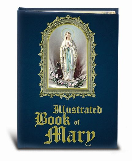 Illustrated Book of Mary - Edited by Fr. Michael Sullivan