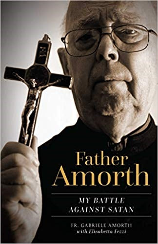 FATHER AMORTH - MY BATTLE AGAINST SATAN - Fr. Gabriele Amorth