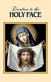 Devotion to the Holy Face - The Benedictine Convent of Clyde Missouri