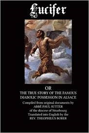Lucifer - True Story of the Famous Diabolic Possession - Fr. Paul Sutter