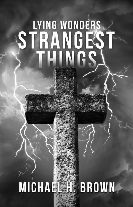 Lying Wonders, Strangest Things - Michael H. Brown