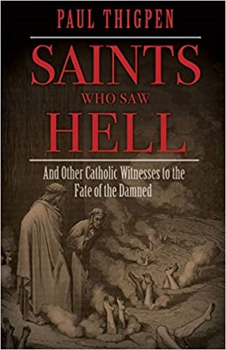 Saints Who Saw Hell - Paul Thigpen