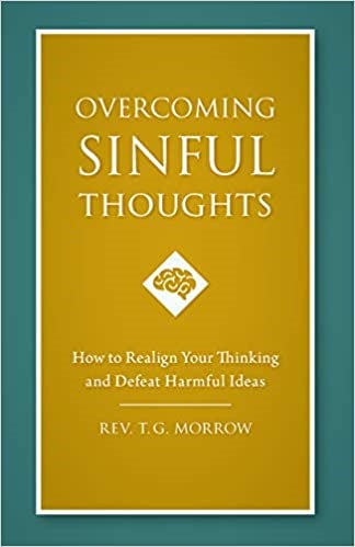 NEW! OVERCOMING SINFUL THOUGHTS - Fr. Thomas G. Morrow