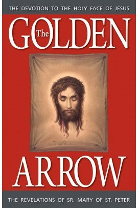 The Golden Arrow -   Sr. Mary Of St. Peter