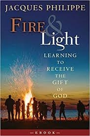 Fire and Light  - Fr. Jacques Philippe