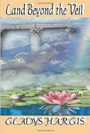 Land Beyond the Veil  - Gladys Hargis