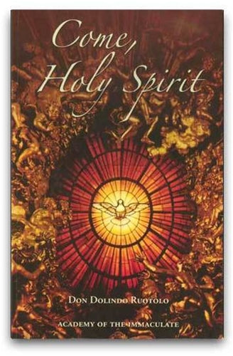Come Holy Spirit - Don Dolindo Ruotolo