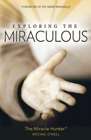 Exploring the Miraculous - Michael O'Neill