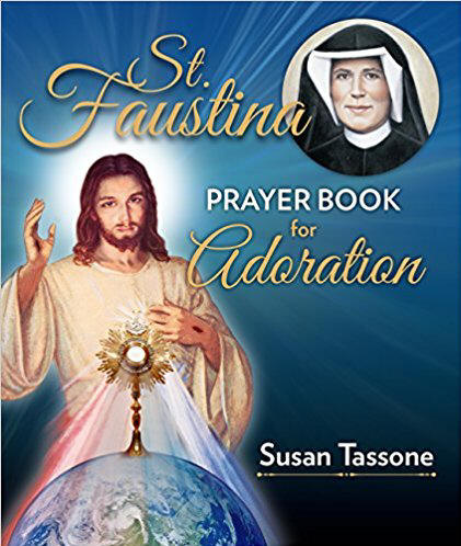 St. Faustina Prayer Book on Adoration - Susan Tassone