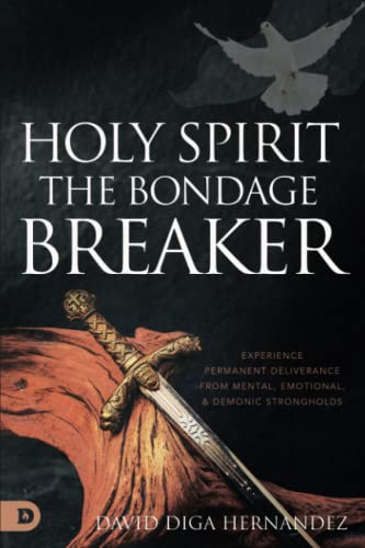 Holy Spirit: The Bondage Breaker - David Diga Hernandez