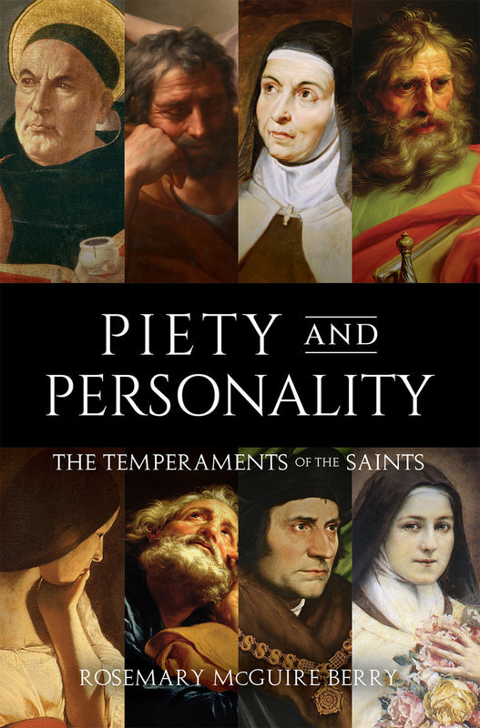 Piety and Personality: The Temperaments of the Saints - Rosemary McGuire Berry