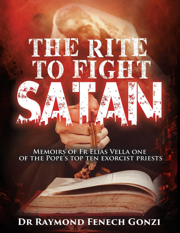 The Rite to Fight Satan - Dr Raymond Fenech Gonzi