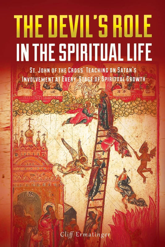 The Devil's Role in the Spiritual Life - Fr. Cliff Ermatinger