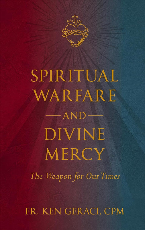Spiritual Warfare and Divine Mercy - Fr. Ken Geraci