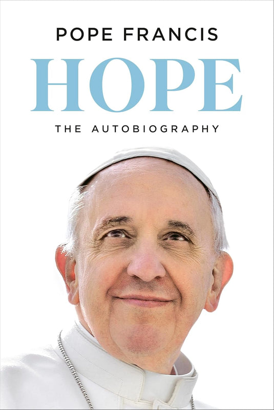 Hope: The Autobiography - Pope Francis