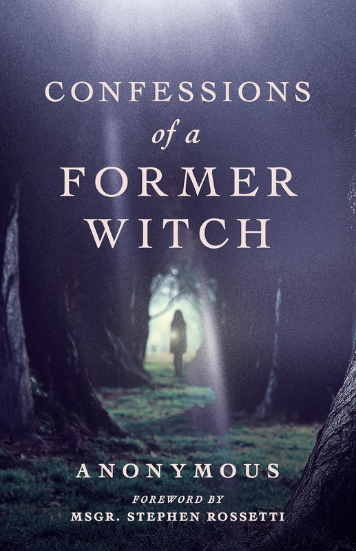 Confessions Of A Former Witch 0 Anonymous