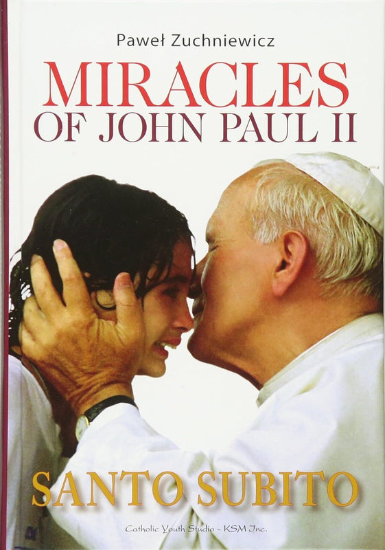 Miracles of John Paul II - Pawel Zuchniewicz