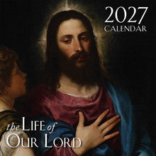 2027  LIFE OF OUR LORD CALENDAR