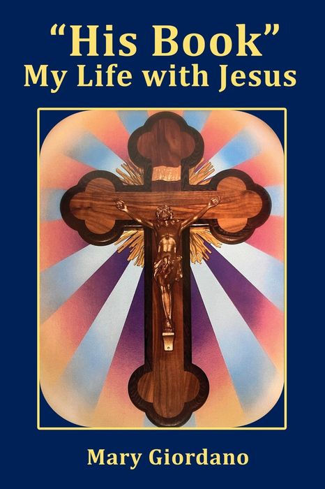 His Book:  My Life with Jesus - Mary Giordano