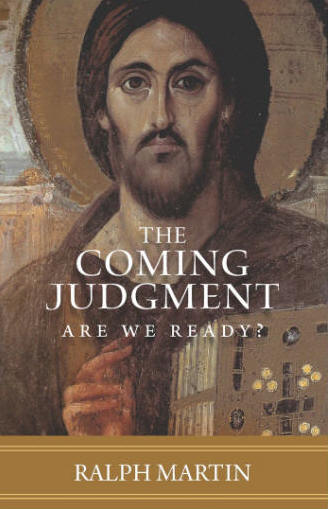 NEW! The Coming Judgment: Are We Ready? - Ralph Martin