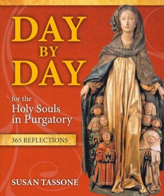 Day By Day for the Holy Souls in Purgatory - Susan Tassone