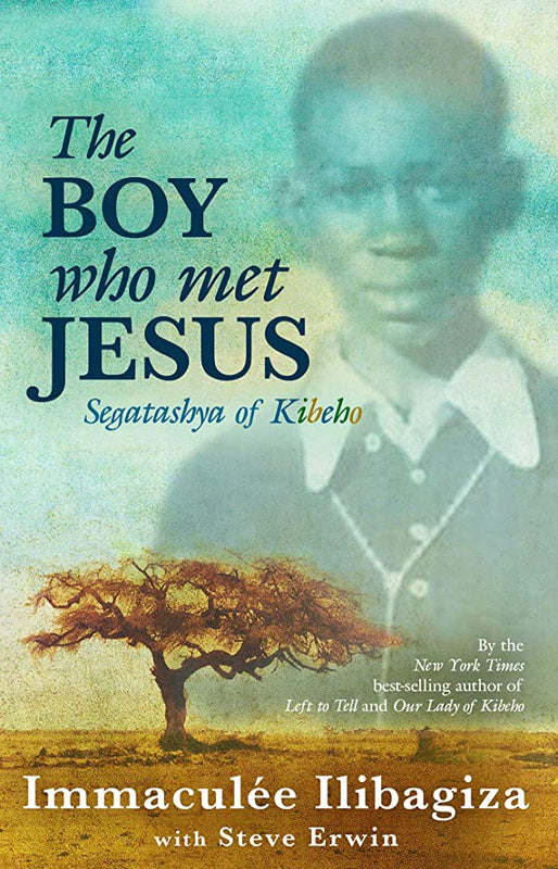 The Boy Who Met Jesus - Immaculee Ilibagiza