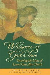 Whispers of God's Love: Touching the Lives of Loved Ones After Death - Mitch Finley