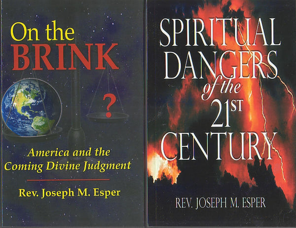 On the Brink and Spiritual Dangers of the 21st Century - Fr. Joseph Esper