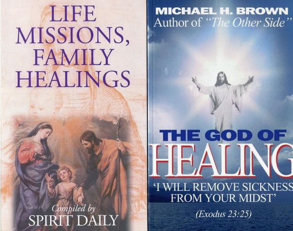 LIFE MISSIONS AND THE GOD OF HEALING - MICHAEL H. BROWN