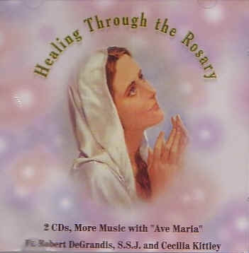 Healing through the Rosary CD - Fr. Robert DeGrandis with Cecilia Kittley