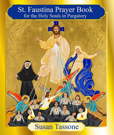 St. Faustina Prayer Book for the Holy Souls in Purgatory - Susan Tassone