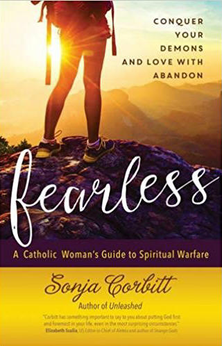 Fearless  - A Catholic Woman's Guide to Spiritual Warfare  - Sonja Corbitt