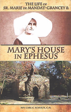 Mary's House in Ephesus -  Fr. Carl Schulte
