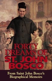 Forty Dreams of St. John Bosco - St. John Bosco