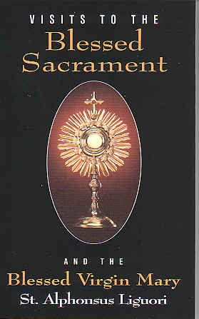 Visits to the Blessed Sacrament - St. Alphonsus Liguori