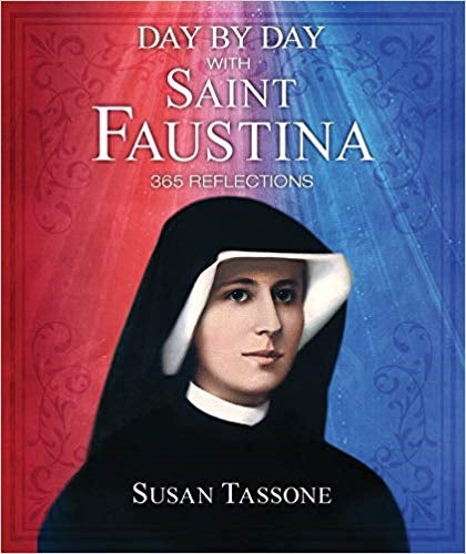 DAY BY DAY WITH SAINT FAUSTINA - SUSAN TASSONE
