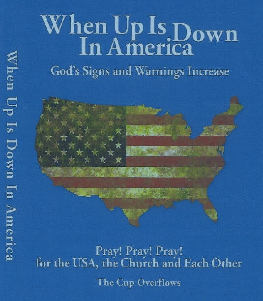 When Up is Down In America:  God's Signs and Warnings Increase - Mary's Media Foundation