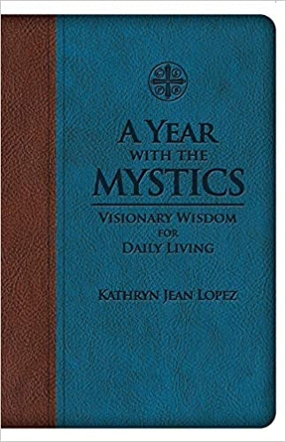 A Year With the Mystics  - Kathryn Jean Lopez