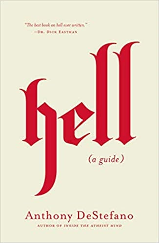 Hell  (A Guide) - Anthony Destefano