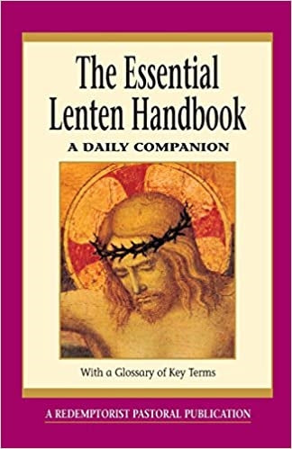 The Essential Lenten Handbook: A Daily Companion - Thomas Santa